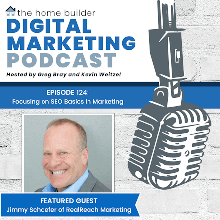 Jimmy Schaefer | The Home Builder Digital Marketing Podcast